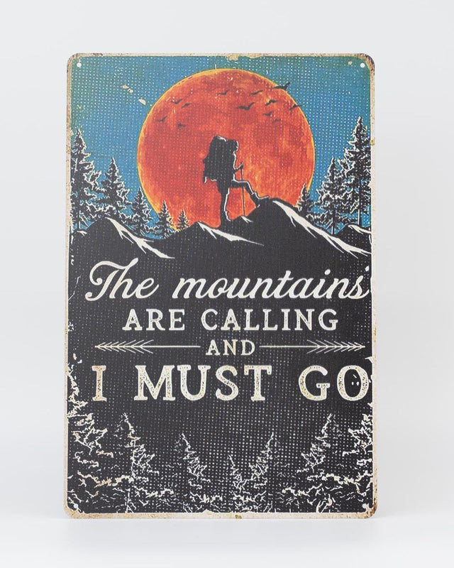 Retro Blechschild Explore/Wandern mountains calling and I must go